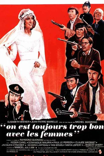 Regarder On est toujours trop bon avec les femmes en streaming complet