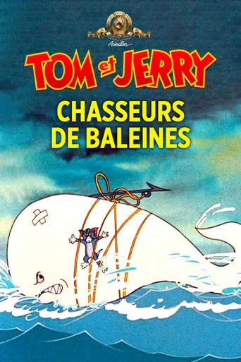 Regarder Tom et Jerry chasseurs de baleines en streaming complet