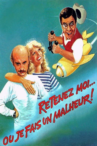 Regarder Retenez-moi... ou je fais un malheur ! en streaming complet